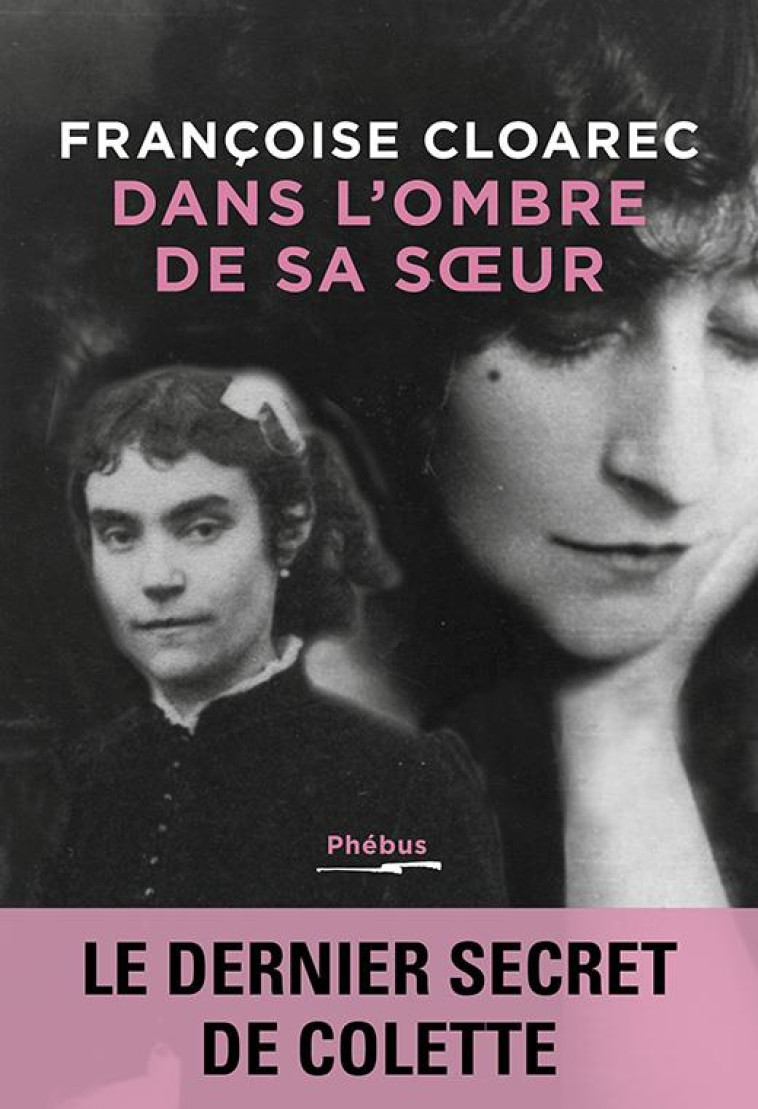 DANS L'OMBRE DE SA SOEUR : LE DERNIER SECRET DE COLETTE - CLOAREC FRANCOISE - LIBRETTO