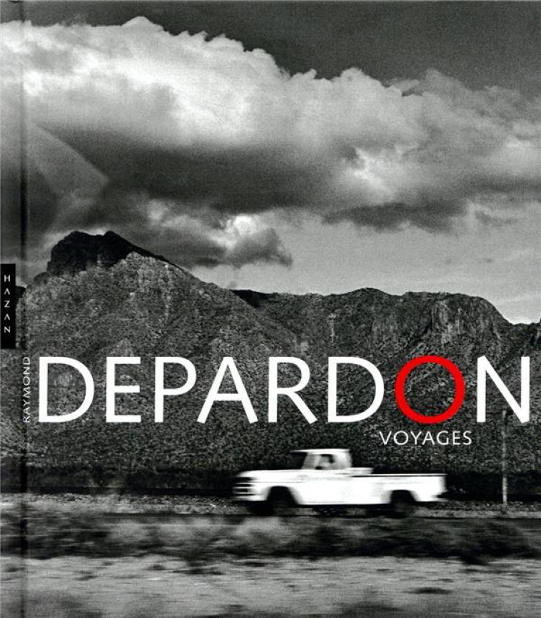 DEPARDON  -  VOYAGES - DEPARDON RAYMOND - HAZAN