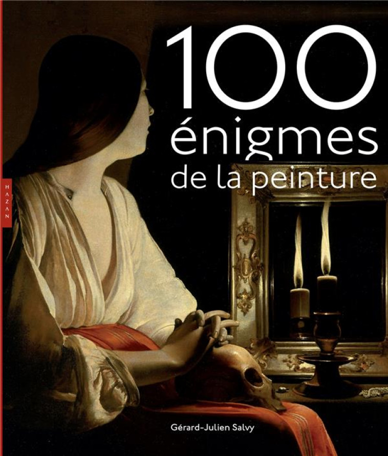 100 ENIGMES DE LA PEINTURE - SALVY GERARD-JULIEN - HAZAN