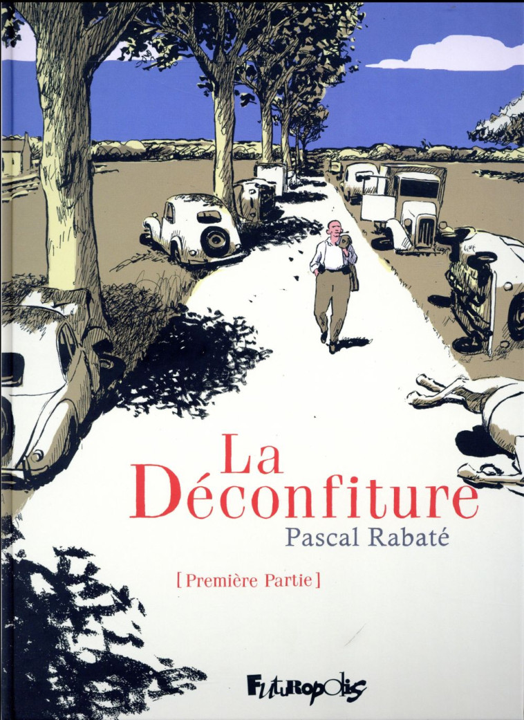 LA DECONFITURE TOME 1 - RABATE PASCAL - Futuropolis