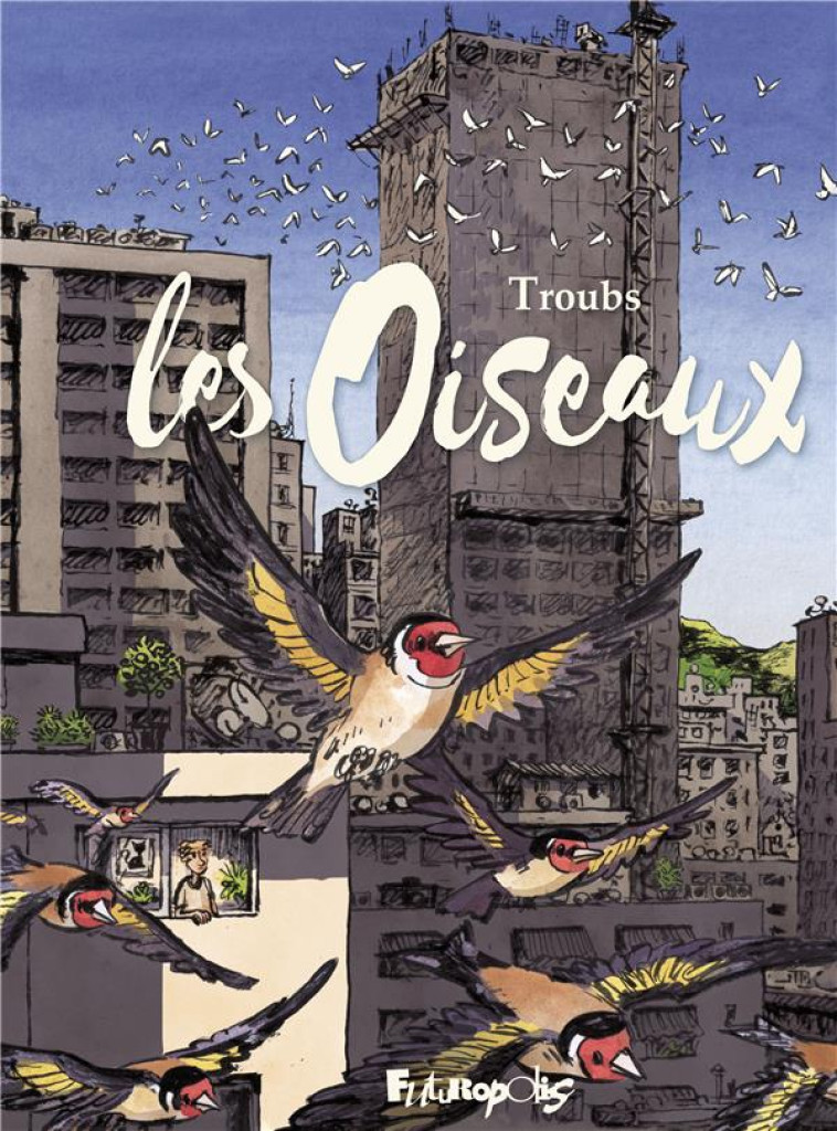 LES OISEAUX - TROUBS - GALLISOL