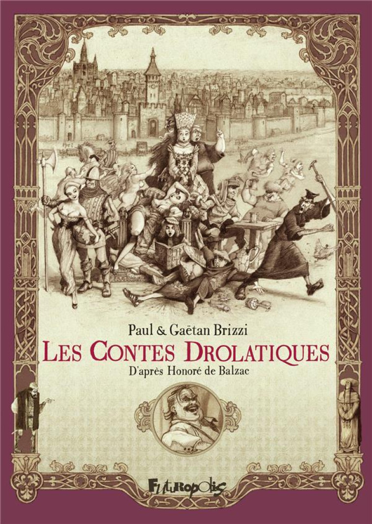 LES CONTES DROLATIQUES D'APRES HONORE DE BALZAC - BRIZZI - GALLISOL