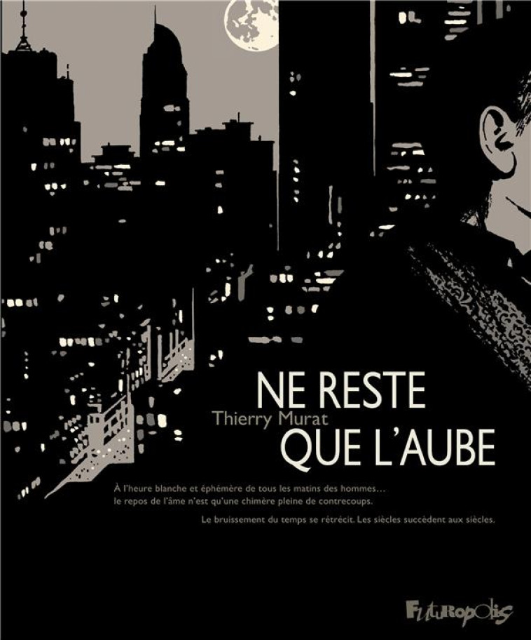 NE RESTE QUE L'AUBE - MURAT THIERRY - GALLISOL