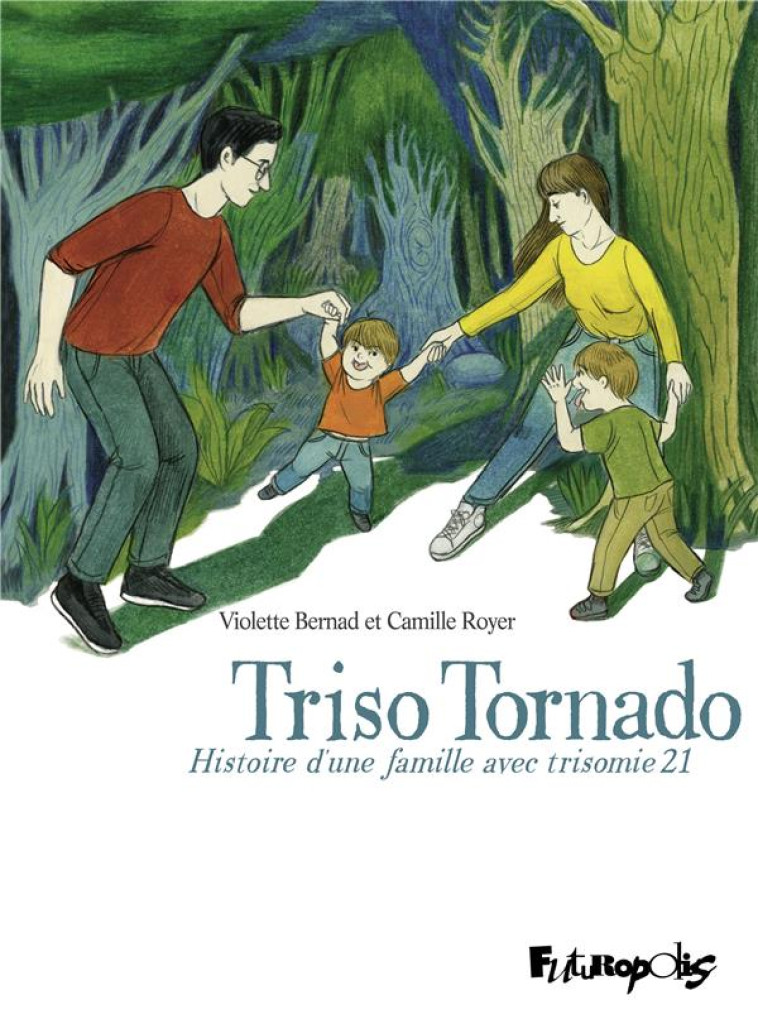 TRISO TORNADO  -  HISTOIRE D'UNE FAMILLE AVEC TRISOMIE 21 - BERNAD/ROYER - GALLISOL