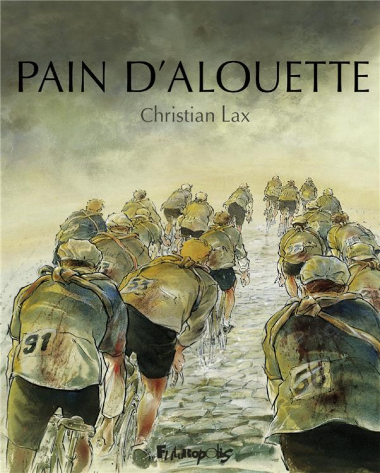 PAIN D'ALOUETTE : INTEGRALE T.1 ET T.2 - LAX CHRISTIAN - GALLISOL