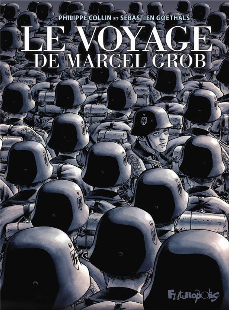 LE VOYAGE DE MARCEL GROB - GOETHALS/COLLIN - GALLISOL