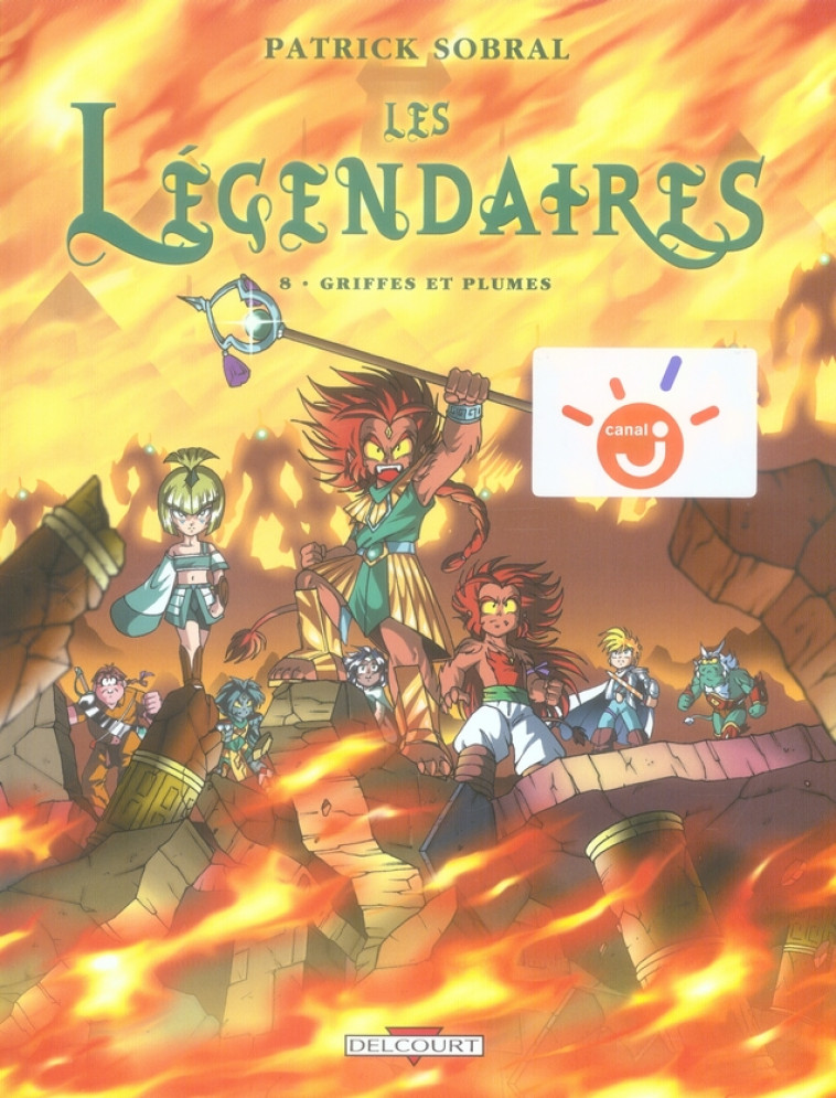 LES LEGENDAIRES T.8 : GRIFFES ET PLUMES - SOBRAL-P - DELCOURT