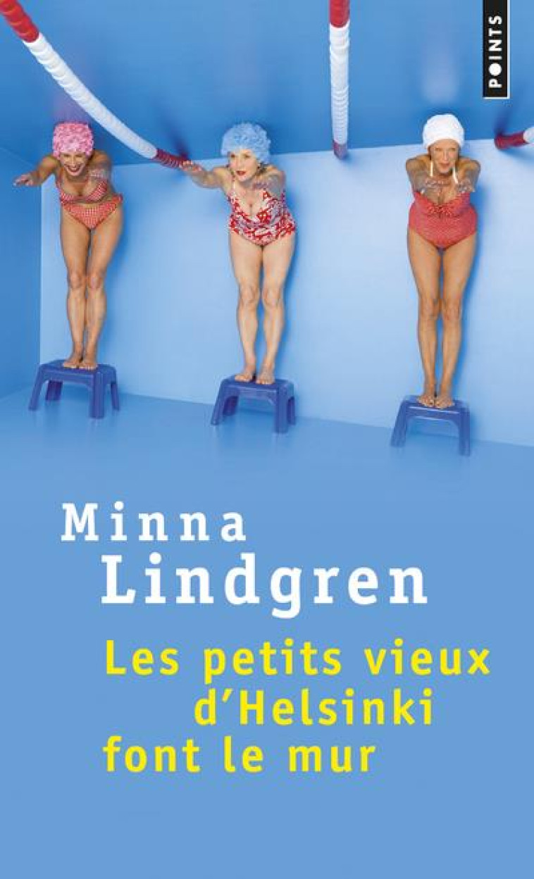 LES PETITS VIEUX D'HELSINKI FONT LE MUR - LINDGREN MINNA - Points