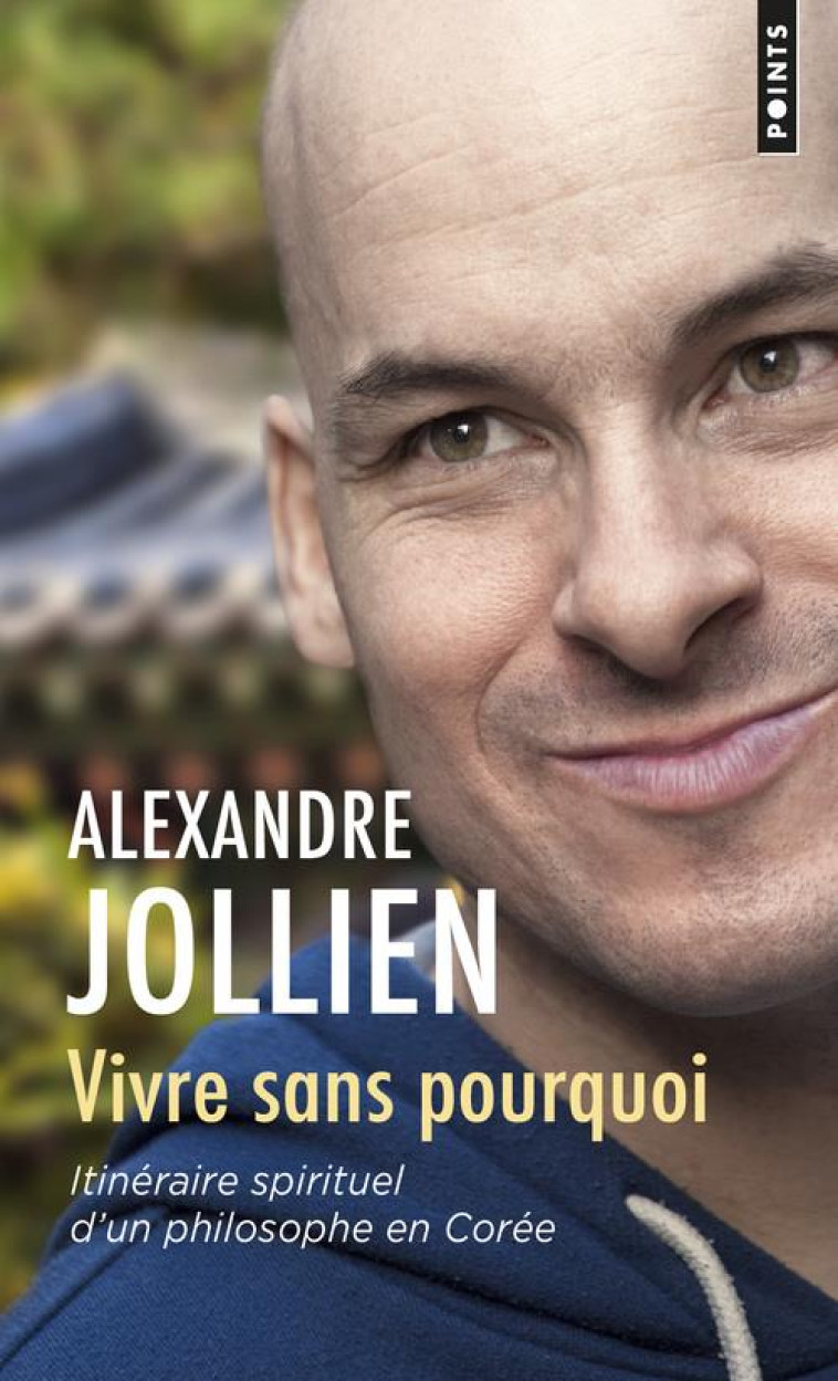 VIVRE SANS POURQUOI - JOLLIEN ALEXANDRE - Points