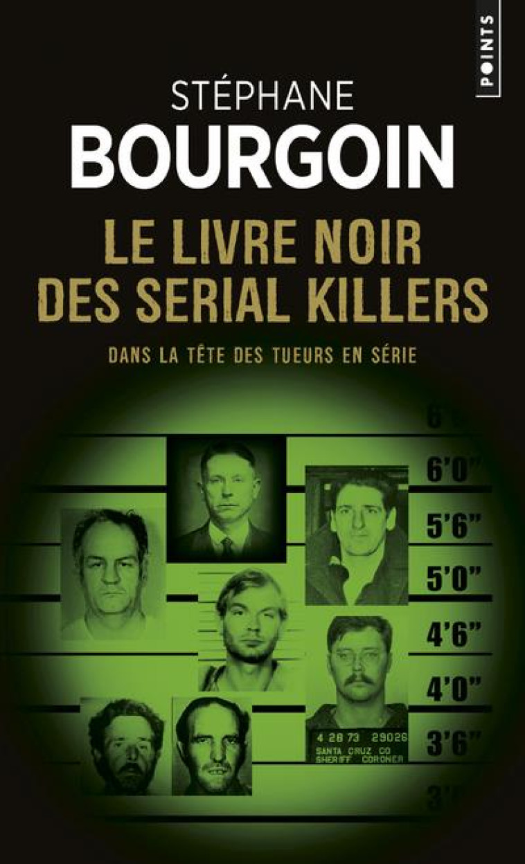 LE LIVRE NOIR DES SERIAL KILLERS - DANS LA TETE DES TUEURS EN SERIE - BOURGOIN STEPHANE - Points