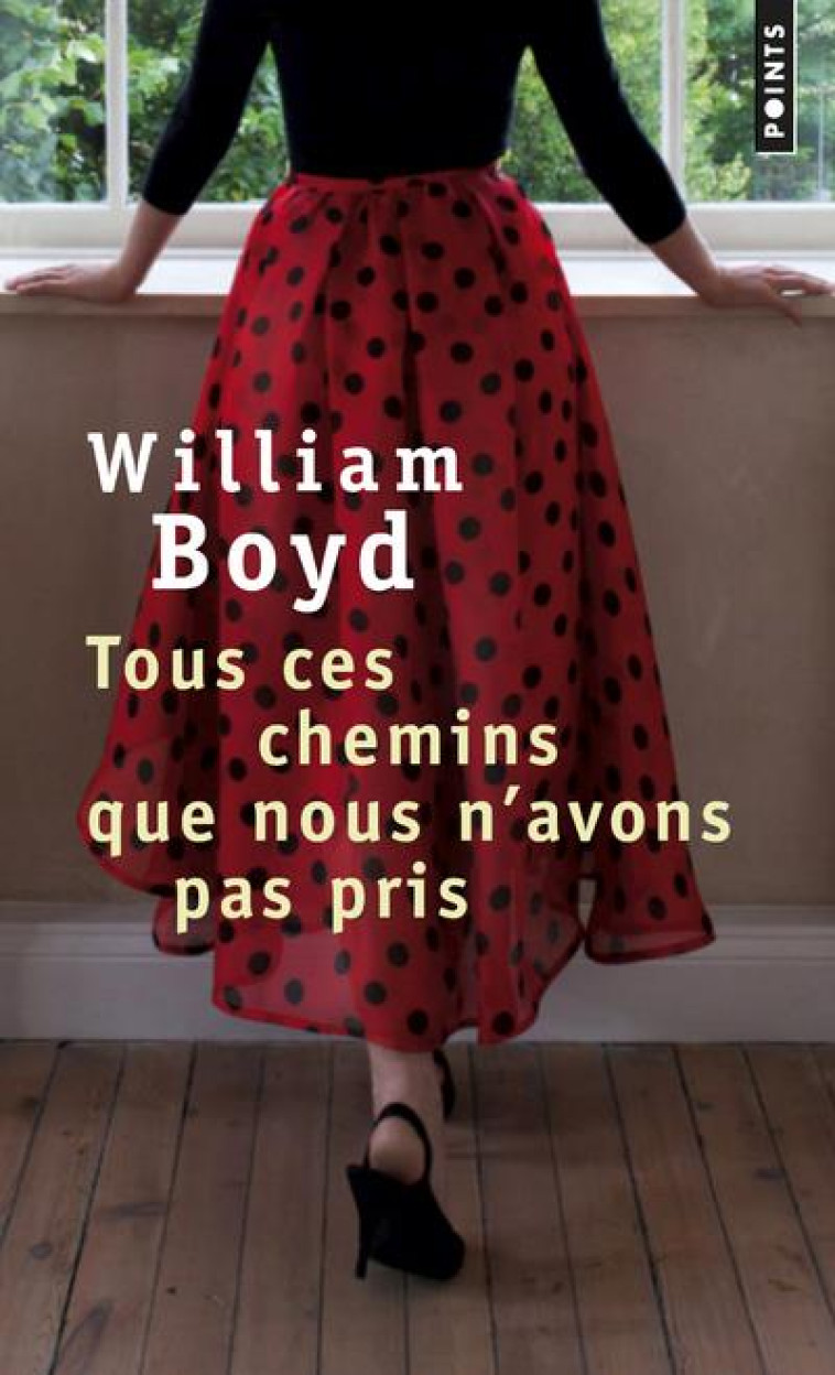 TOUS CES CHEMINS QUE NOUS N'AVONS PAS PRIS - BOYD WILLIAM - POINTS