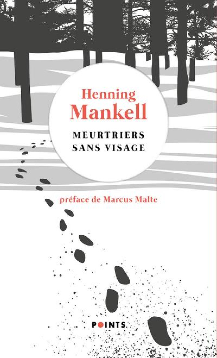 MEURTRIERS SANS VISAGE - UNE ENQUETE DE WALLANDER. PREFACE DE MARCUS MALTE - MANKELL HENNING - POINTS