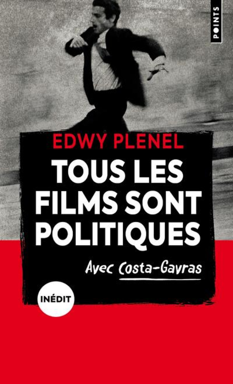 TOUS LES FILMS SONT POLITIQUES - AVEC COSTA-GAVRAS - PLENEL EDWY - POINTS