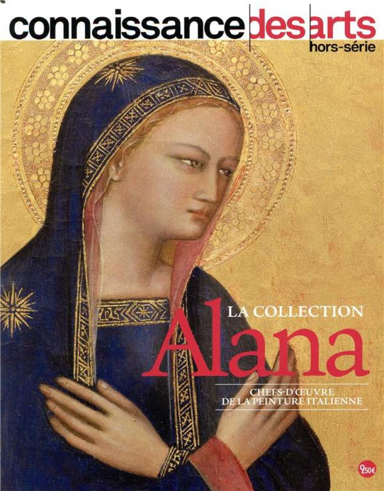 CONNAISSANCE DES ARTS HORS-SERIE N.877 : LA COLLECTION ALANA  -  CHEFS-D'OEUVRE DE LA PEINTURE ITALIENNE - XXX - L'HARMATTAN