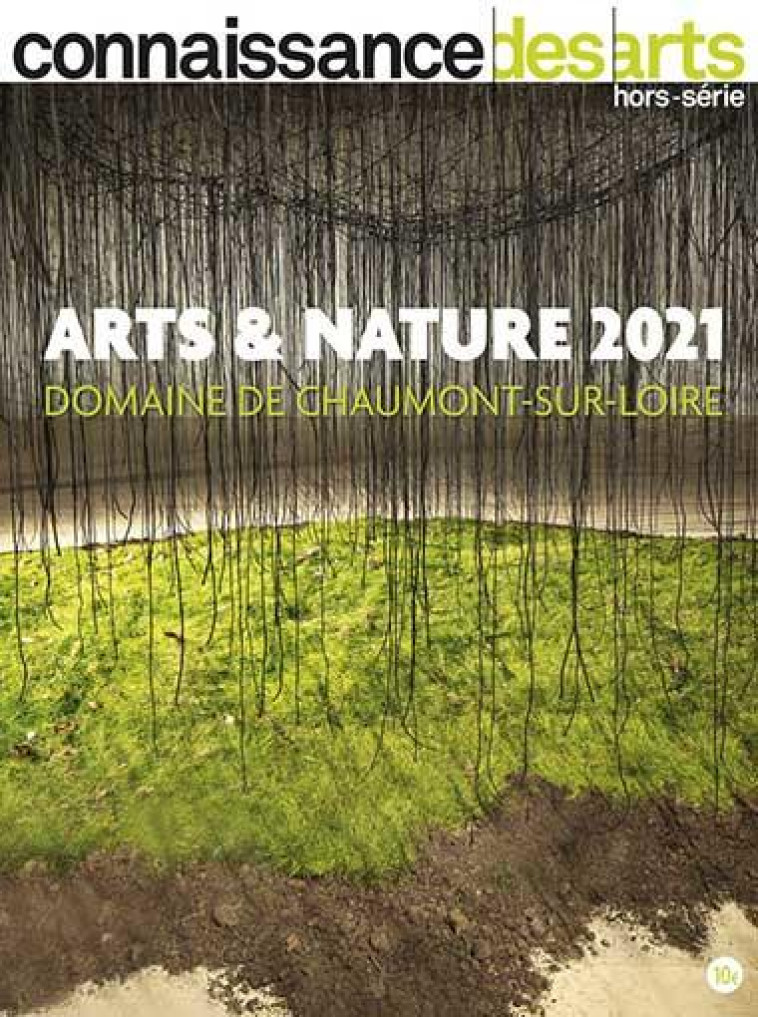 CONNAISSANCE DES ARTS HORS-SERIE : ARTS ET NATURE 2021 : DOMAINE DE CHAUMONT-SUR-LOIRE - XXX - L'HARMATTAN