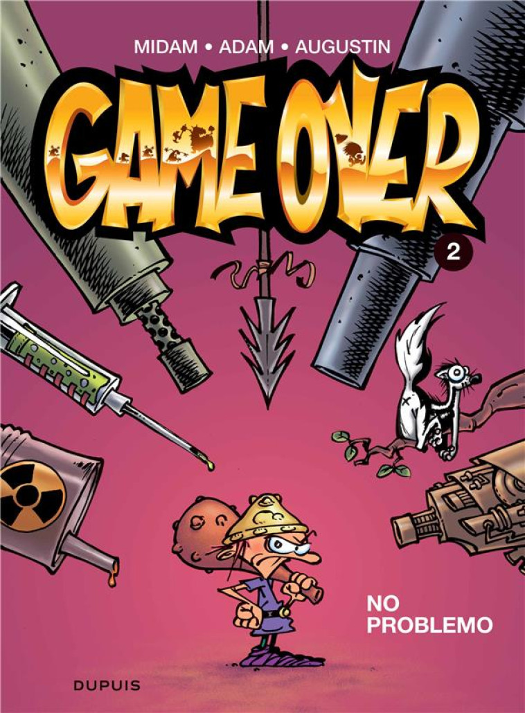 GAME OVER TOME 2 : NO PROBLEMO - MIDAM/ADAM/AUGUSTIN - DUPUIS