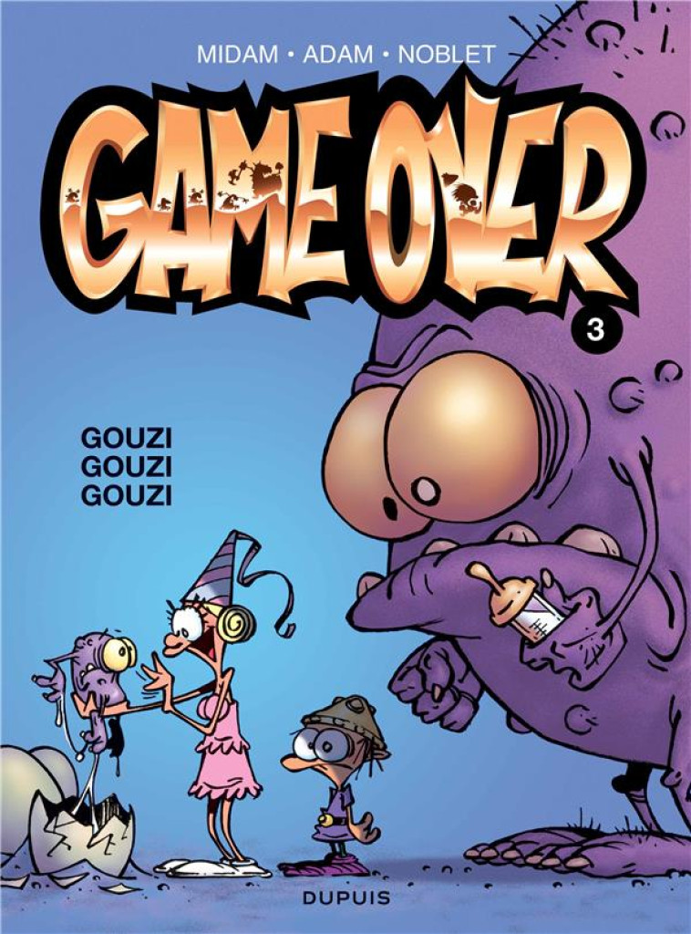 GAME OVER TOME 3 : GOUZI GOUZI GOUZI - MIDAM/NOBLET/ADAM - DUPUIS