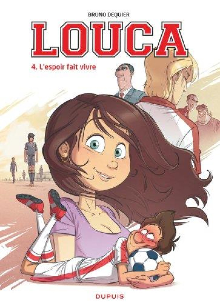 LOUCA - TOME 4 - L'ESPOIR FAIT VIVRE - DEQUIER BRUNO - Dupuis