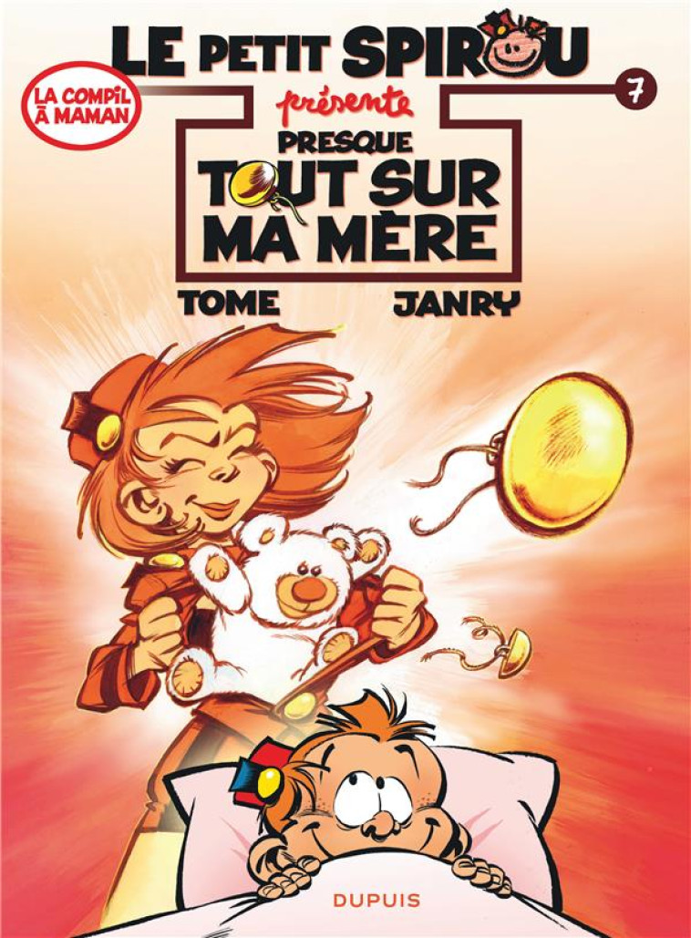 LE PETIT SPIROU PRESENTE TOME 7 : PRESQUE TOUT SUR MA MERE - TOME/JANRY - Dupuis