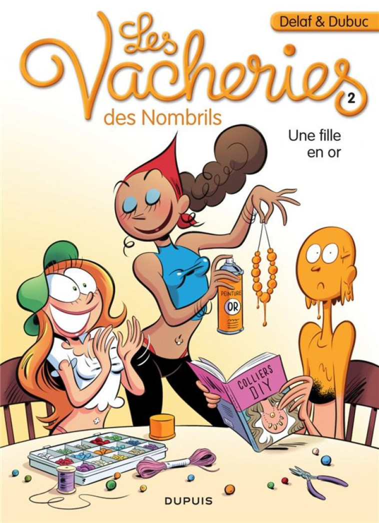 LES VACHERIES DES NOMBRILS TOME 2 : UNE FILLE EN OR - DELAF/DUBUC - DUPUIS