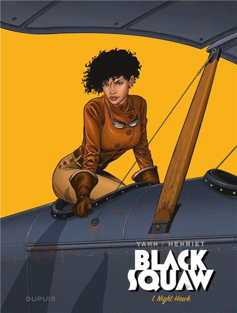 BLACK SQUAW - TOME 1 - NIGHT HAWK - YANN/HENRIET - DUPUIS