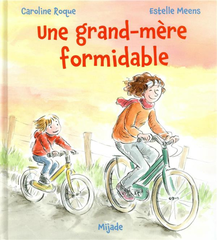 UNE GRAND-MERE FORMIDABLE - MEENS ESTELLE - MIJADE