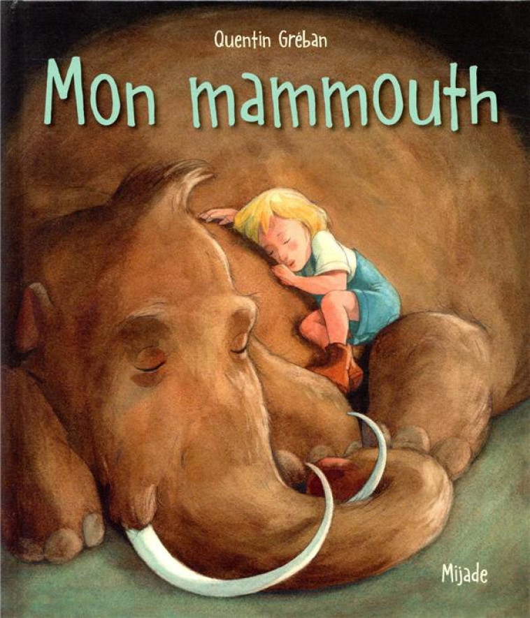 MON MAMMOUTH - GREBAN - MIJADE