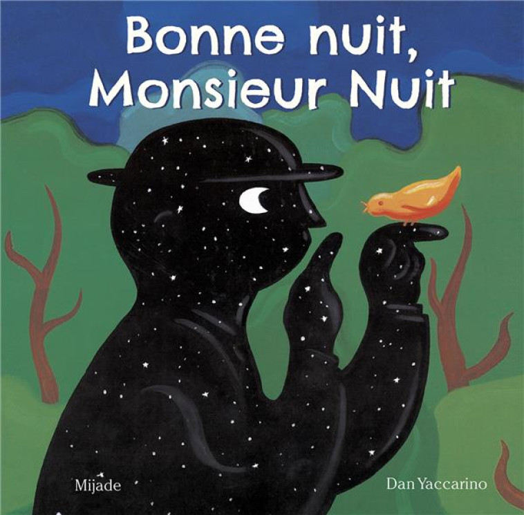 BONNE NUIT, MONSIEUR NUIT - YACCARINO - MIJADE