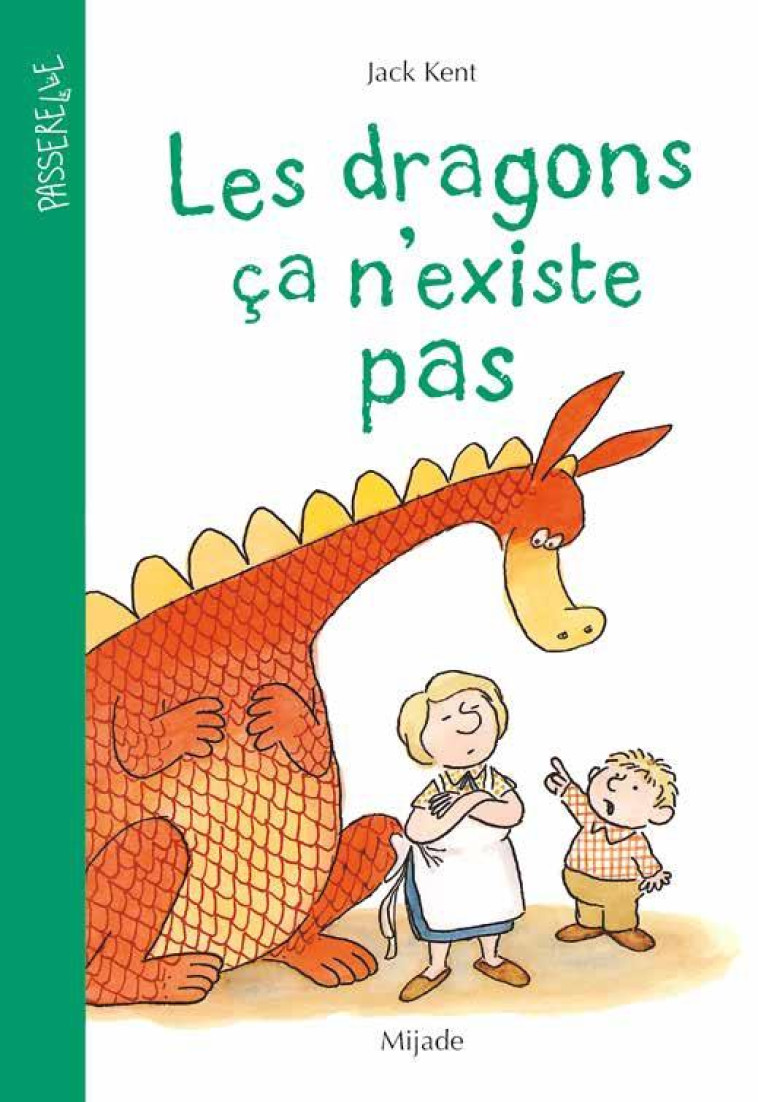 LES DRAGONS CA N'EXISTE PAS - KENT/KENT JACK - MIJADE