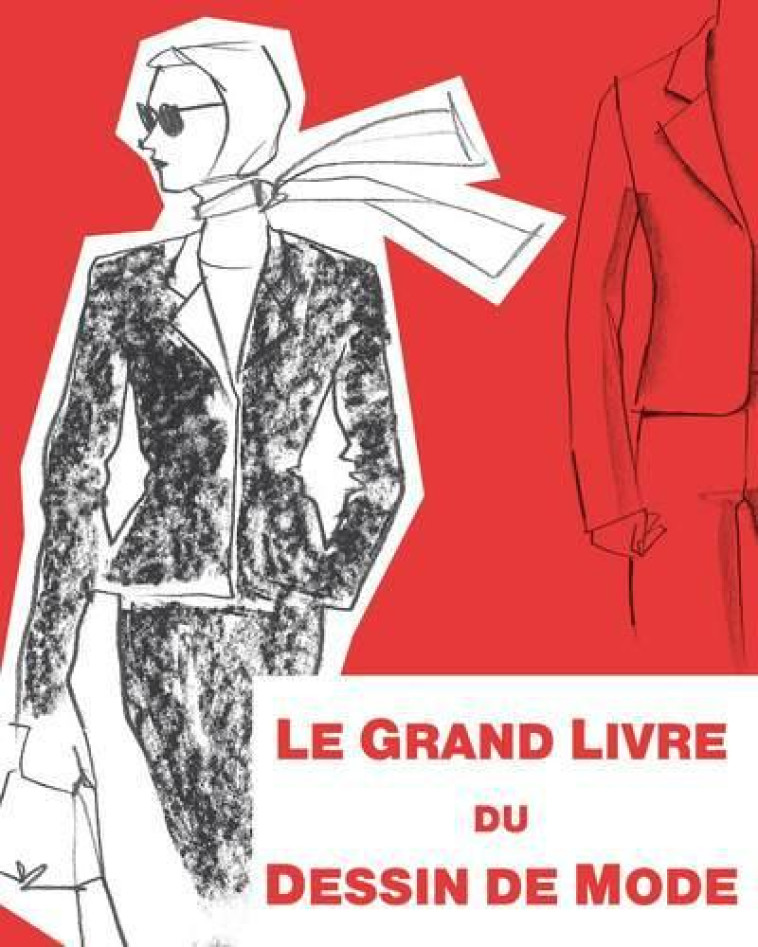 LE GRAND LIVRE DU DESSIN DE MODE - COLLECTIF - PLACE VICTOIRES