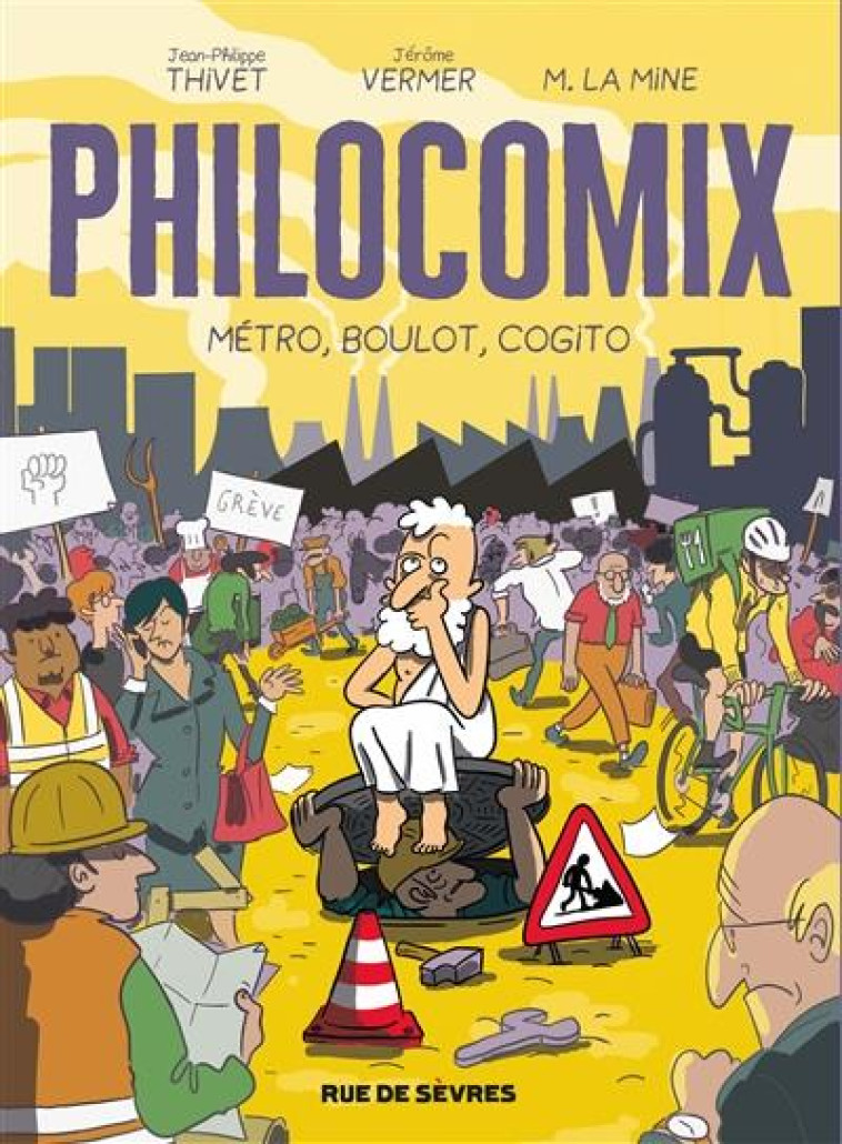 PHILOCOMIX TOME 3 : METRO, BOULOT, COGITO - THIVET/VERMER - RUE DE SEVRES