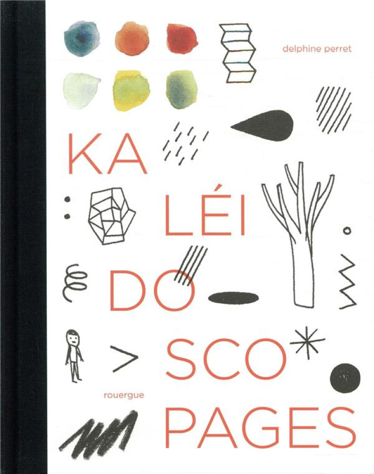 KALEIDOSCOPAGES - ILLUSTRATIONS, NOIR ET BLANC - PERRET DELPHINE - ROUERGUE