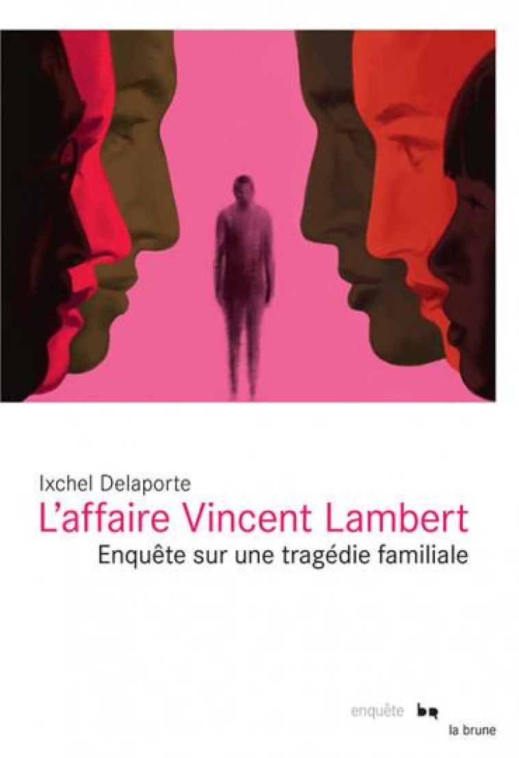 L'AFFAIRE VINCENT LAMBERT  -  ENQUETE SUR UNE TRAGEDIE FAMILIALE - DELAPORTE IXCHEL - ROUERGUE