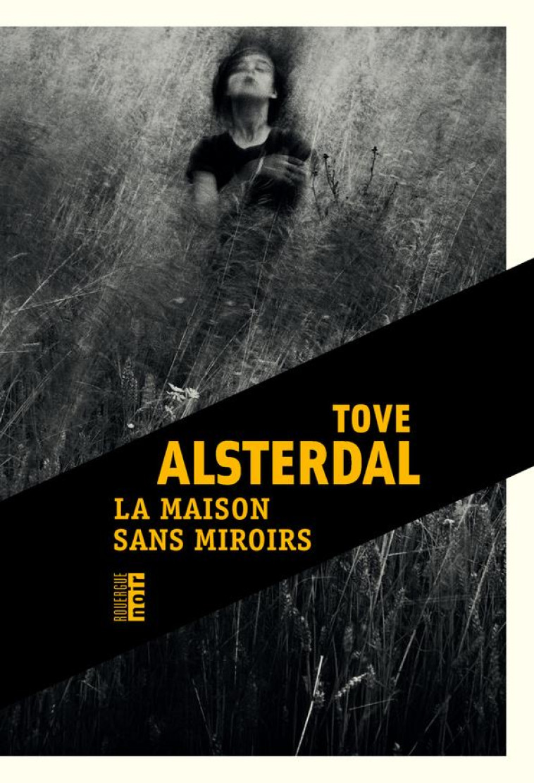 LA MAISON SANS MIROIRS - ALSTERDAL TOVE - ROUERGUE