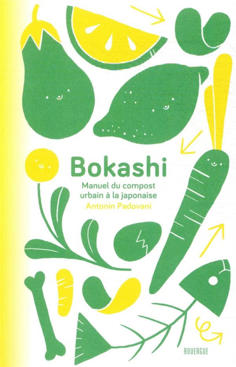 BOKASHI  -  MANUEL DU COMPOST URBAIN A LA JAPONAISE - PADOVANI/DEBARD - ROUERGUE