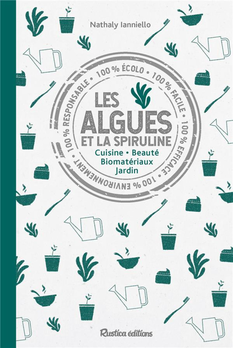 LES ALGUES ET LA SPIRULINE - IANNIELLO NATHALY - RUSTICA