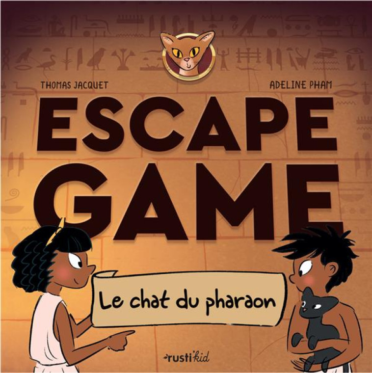 ESCAPE GAME LE CHAT DU PHARAON - JACQUET/PHAM - RUSTICA