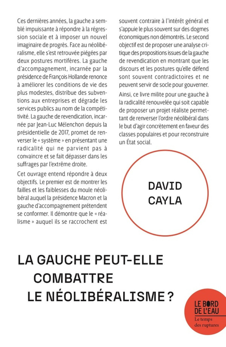 LA GAUCHE PEUT-ELLE COMBATTRE LE NEOLIBERALISME ? - CAYLA DAVID - BORD DE L EAU