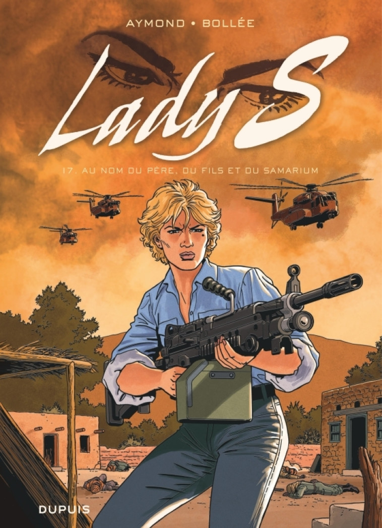 LADY S - TOME 17 - AU NOM DU PERE, DU FILS ET DU SAMARIUM -  Bollée Laurent-Frédéric - DUPUIS