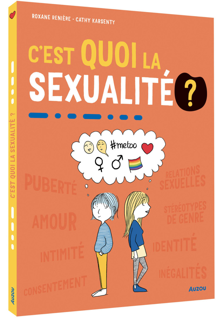 C'EST QUOI LA SEXUALITE? - Roxane RENIÈRE - AUZOU