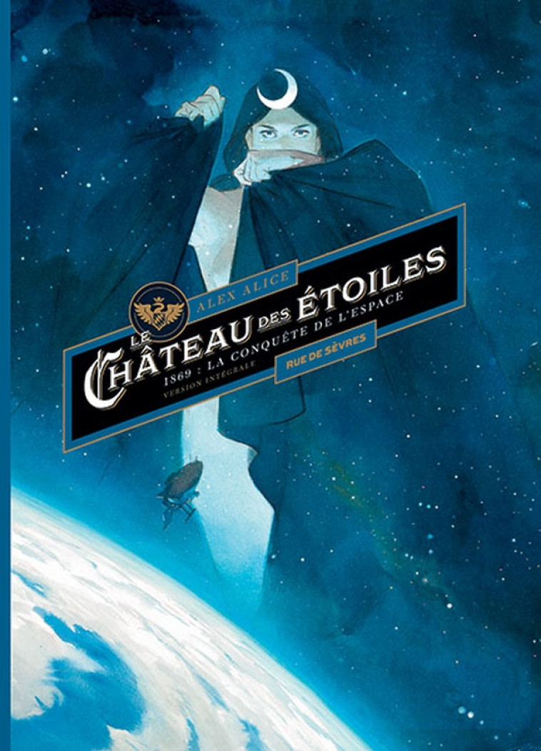 LE CHATEAU DES ETOILES : INTEGRALE T1 + T2 - ALICE ALEX - RUE DE SEVRES