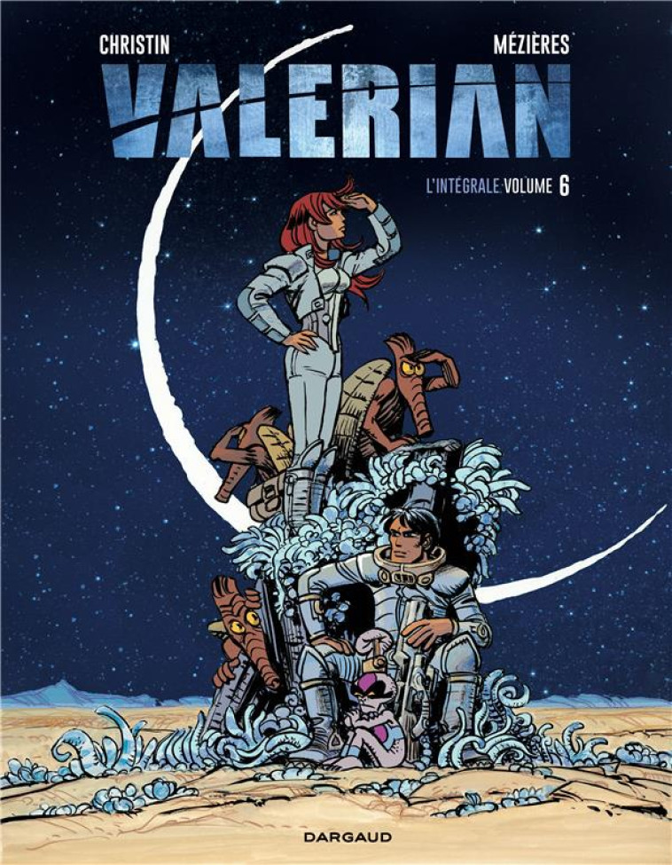 VALERIAN - INTEGRALES - TOME 6 - VALERIAN INTEGRALE - TOME 6 - Mézières Jean-Claude - Dargaud