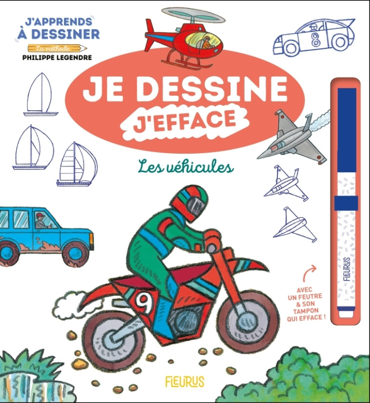 JE DESSINE J'EFFACE - LES VEHICULES - Philippe Legendre - FLEURUS