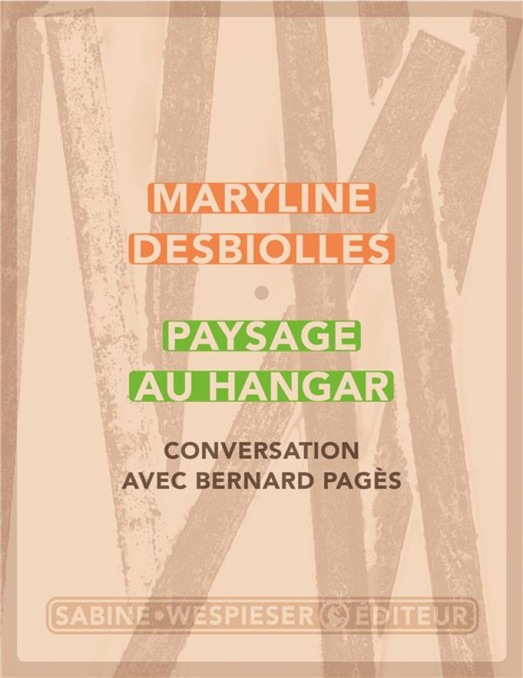 PAYSAGE AU HANGAR - DESBIOLLES MARYLINE - SABINE WESPIESE