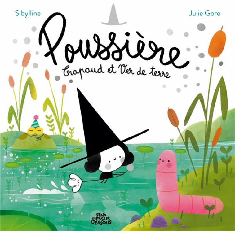 POUSSIERE, CRAPAUD ET VER DE TERRE - GORE/SIBYLLINE - DESSUS DESSOUS