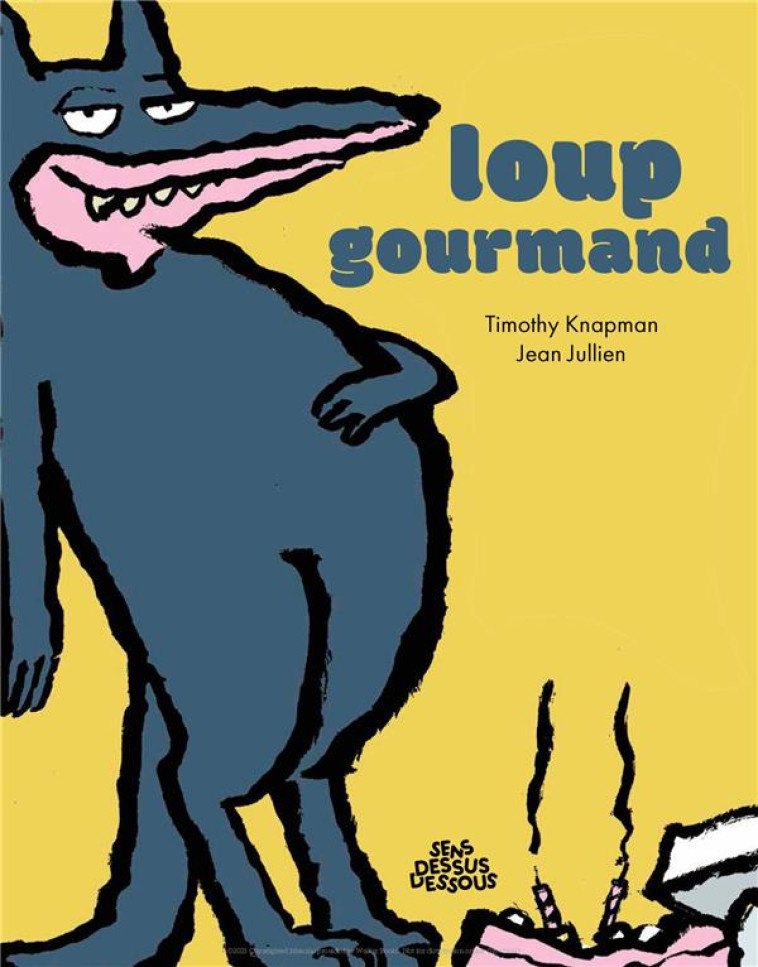 LOUP GOURMAND - KNAPMAN/JULLIEN - DESSUS DESSOUS