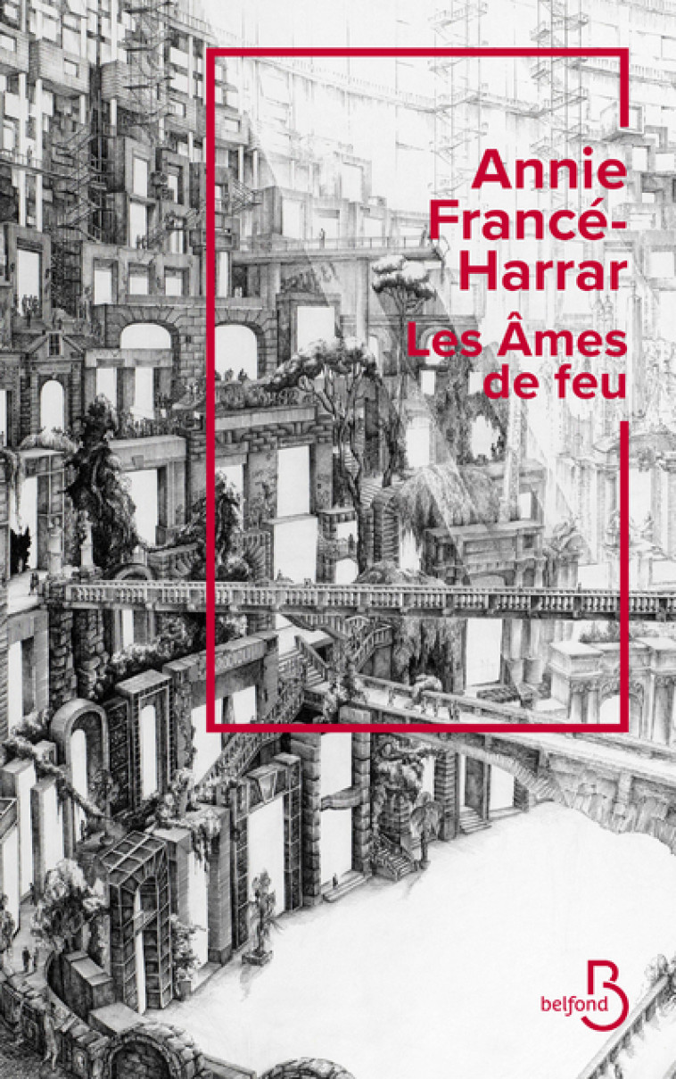 LES AMES DE FEU - Annie Francé-Harrar - BELFOND