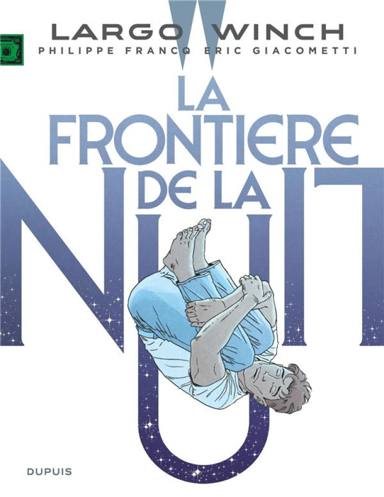 LARGO WINCH - TOME 23 - LA FRONTIERE DE LA NUIT - XXX - DUPUIS