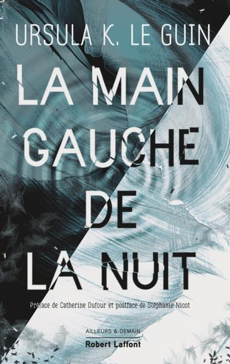 LE LIVRE DE HAIN TOME 4 : LA MAIN GAUCHE DE LA NUIT - LE GUIN  URSULA K. - ROBERT LAFFONT