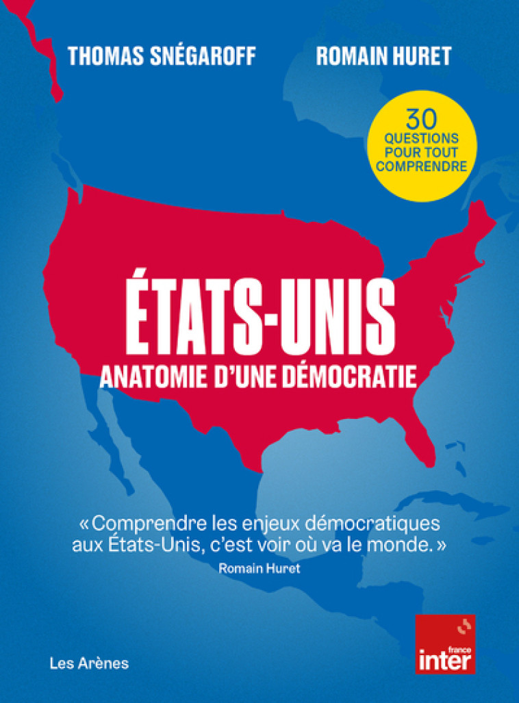 ETATS-UNIS : ANATOMIE D'UNE DEMOCRATIE - Thomas Snégaroff - ARENES